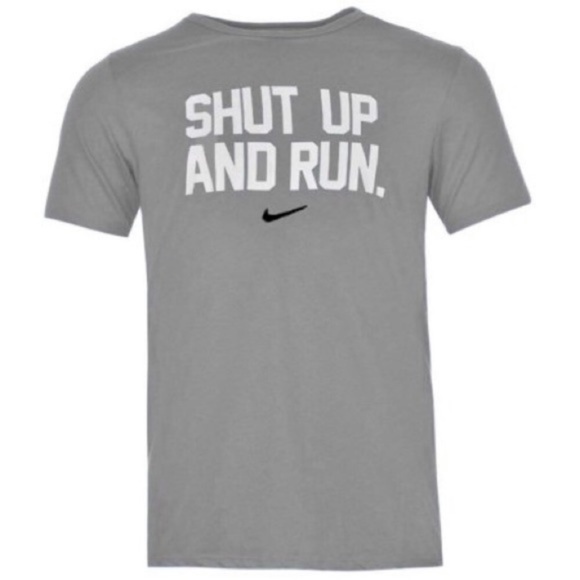 Nike Other - Nike Shut Up And Run Graphic Tee Size Large